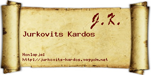 Jurkovits Kardos névjegykártya
